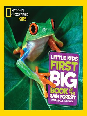 cover image of National Geographic Little Kids First Big Book of the Rain Forest